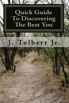 J Tolbert Jr, Sarah Atkins, Harvest Group Publishing - Quick Guide To Discovering The Best You, Häftad