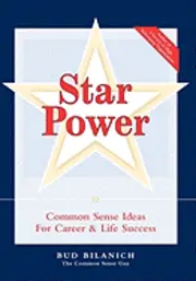 Bud Bilanich - Star Power: Common Sense Ideas for Career and Life Success, Häftad. Tillgänglighet: Lägg i varukorg