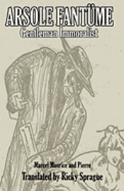 Pierre - Arsole Fantüme, Gentleman Immoralist, Häftad. Tillgänglighet: Lägg i varukorg