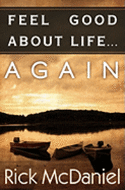 Rick McDaniel - Feel Good About Life... Again, Häftad