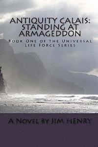 Jim Henry - Antiquity Calais: Standing at Armageddon, Häftad. Tillgänglighet: Lägg i varukorg