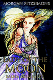 Kat Jones - Lady of The Moon: Book 1 of the Kalria Saga, Häftad. Tillgänglighet: Lägg i varukorg