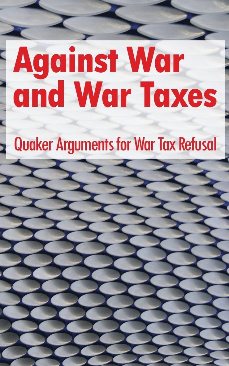 David M Gross - Against War and War Taxes, Häftad. Tillgänglighet: Lägg i varukorg