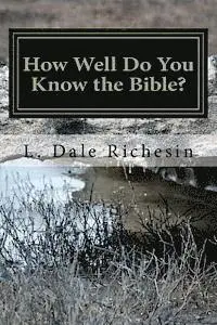 L. Dale Richesin - How Well Do You Know the Bible?, Häftad. Tillgänglighet: Lägg i varukorg