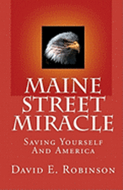 David E. Robinson - Maine Street Miracle: Saving Yourself And America, Häftad. Tillgänglighet: Lägg i varukorg