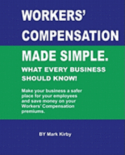 Mark Kirby - Worker's Compensation made simple.: What every business should know, Häftad