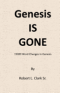 Genesis Is Gone: 15,000 Word Changes In Genesis