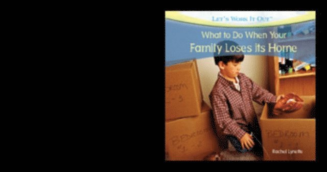 Rachel Lynette - What to Do When Your Family Loses Its Home, E-bok