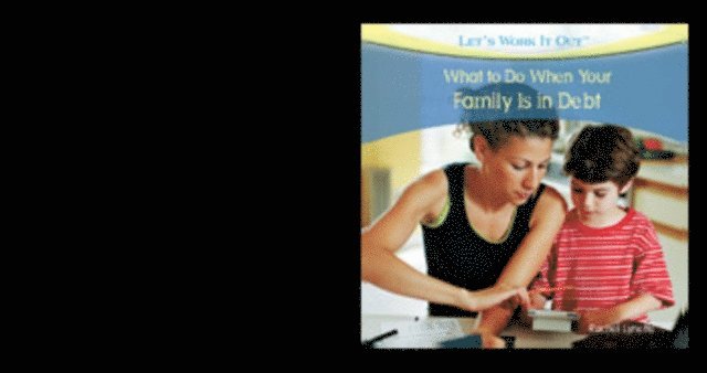 Rachel Lynette - What to Do When Your Family Is in Debt, E-bok