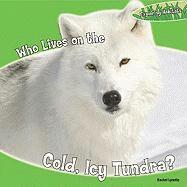 Who Lives on the Cold, Icy Tundra?
