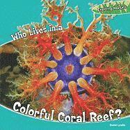 Rachel Lynette - Who Lives in a Colorful Coral Reef?, Inbunden