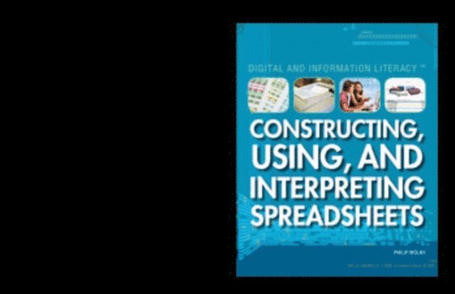 Philip Wolny - Constructing, Using, and Interpreting Spreadsheets, E-bok