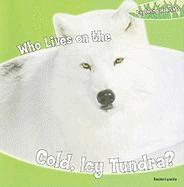 Rachel Lynette - Who Lives on the Cold, Icy Tundra?, Häftad