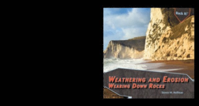 Stephanie Hoffman, Steven M. Hoffman - Weathering and Erosion, E-bok