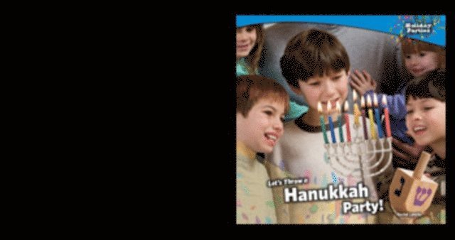 Let's Throw a Hanukkah Party!