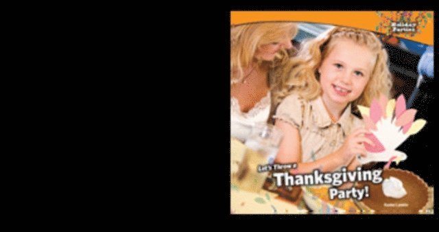 Let's Throw a Thanksgiving Party!