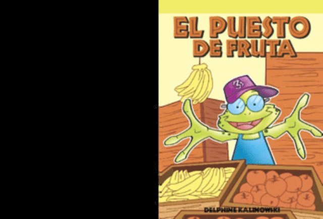 Delphine Kalinowski - El puesto de fruta (Frog’s Fruit Stand), E-bok