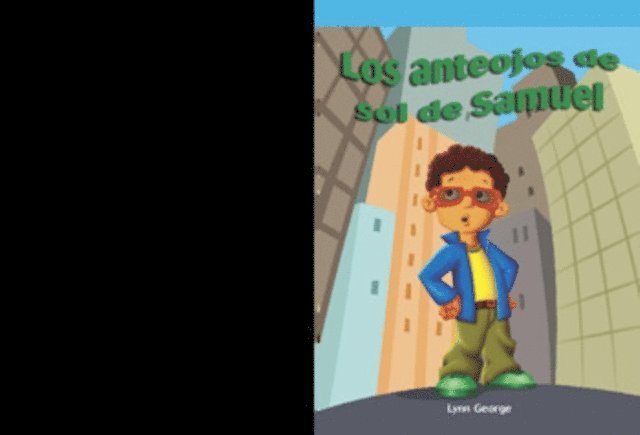 Lynn George - Los anteojos de sol de Samuel (Sammy's Sunglasses), E-bok