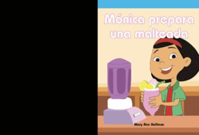 Mary Ann Hoffman - Mónica prepara una malteada (Molly Makes a Milkshake), E-bok