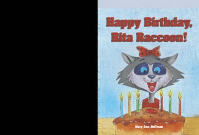 Mary Ann Hoffman - Happy Birthday, Rita Raccoon!, E-bok