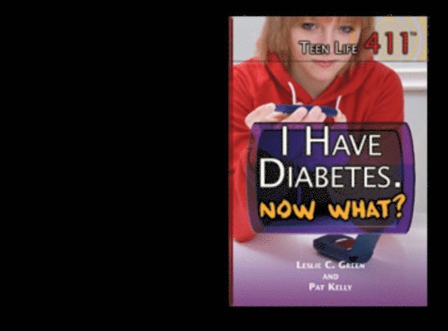 Leslie C. Green, Pat Kelly - I Have Diabetes. Now What?, E-bok