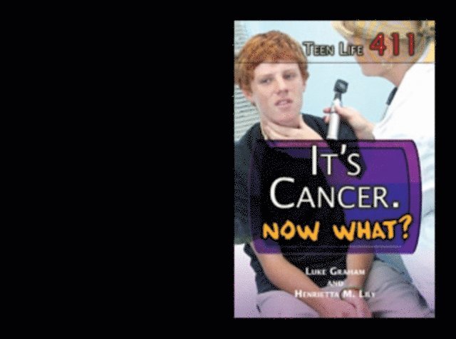 Luke Graham, Henrietta M. Lily - It's Cancer. Now What?, E-bok