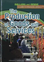 The Production of Goods and Services