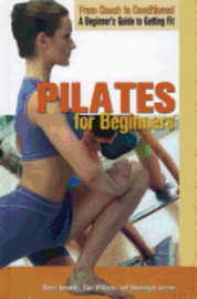 Denis Kennedy, Dominique Jansen - Pilates for Beginners, Inbunden