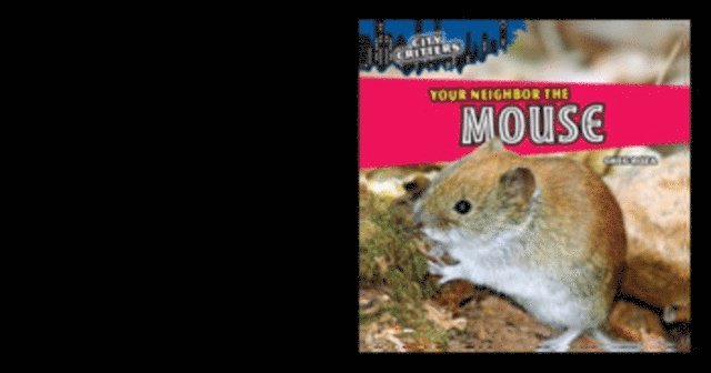 Greg Roza - Your Neighbor the Mouse, E-bok