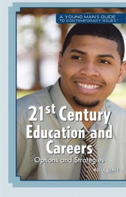 Marie D. Jones - 21st-Century Education and Careers: Options and Strategies, E-bok