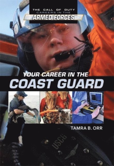 Tamra B. Orr - Your Career in the Coast Guard, E-bok