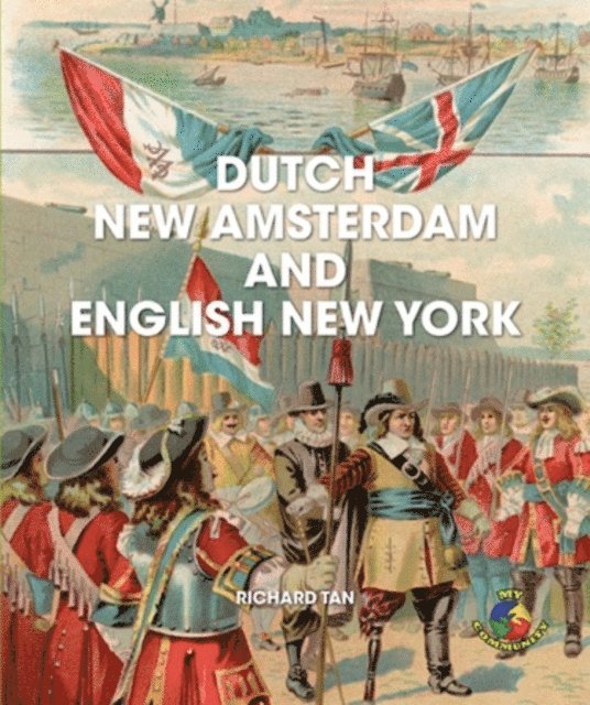 Richard Tan - Dutch New Amsterdam and English New York, E-bok