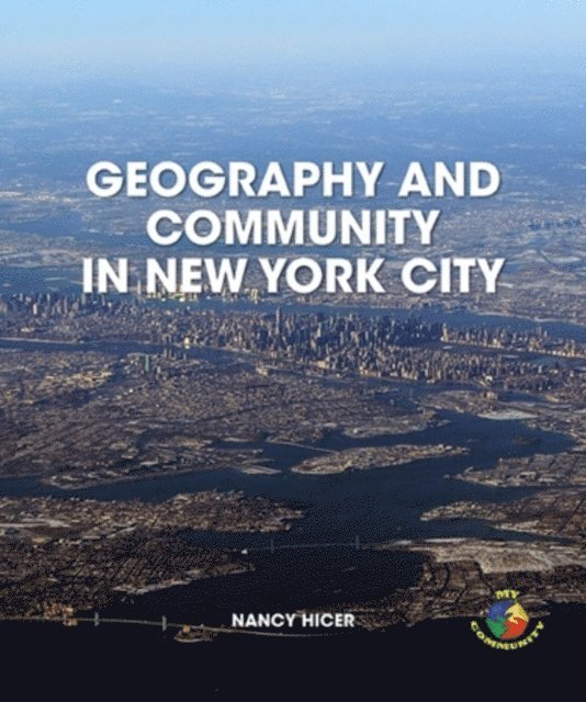 Nancy Hicer - Geography and Community in New York City, E-bok