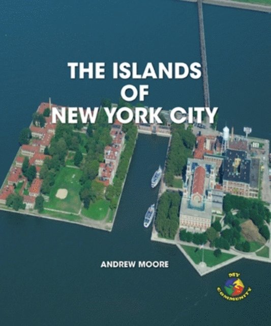 Andrew Moore - Islands of New York City, E-bok