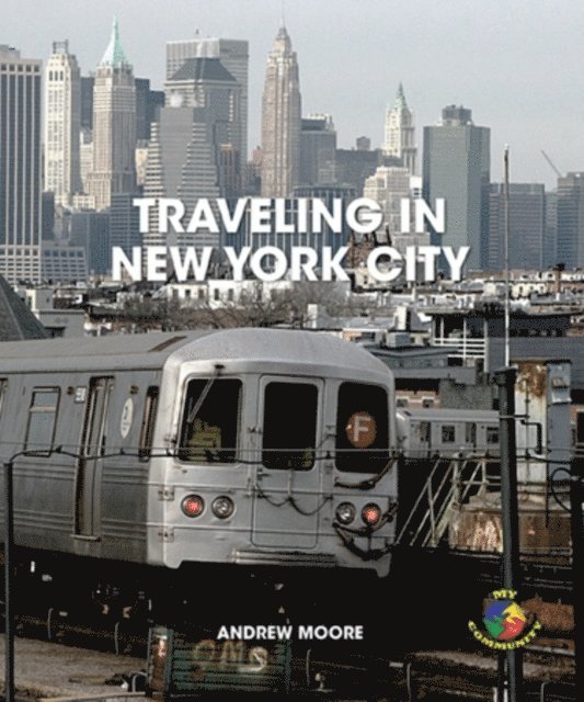 Andrew Moore - Traveling in New York City, E-bok