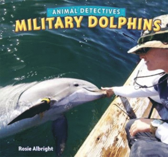 Rosie Albright - Military Dolphins, E-bok. Tillgänglighet: Lägg i varukorg