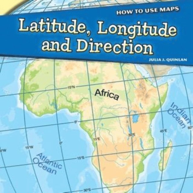 Julia J. Quinlan - Latitude, Longitude, and Direction, E-bok