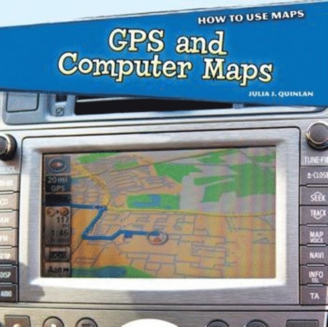 Julia J. Quinlan - GPS and Computer Maps, E-bok