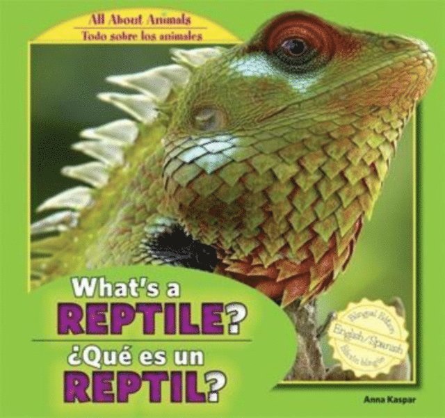 Anna Kaspar - What's a Reptile? /  Que es un reptil?, E-bok. Tillgänglighet: Lägg i varukorg
