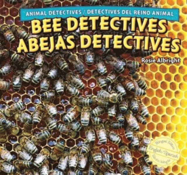 Rosie Albright - Bee Detectives / Abejas detectives, E-bok. Tillgänglighet: Lägg i varukorg