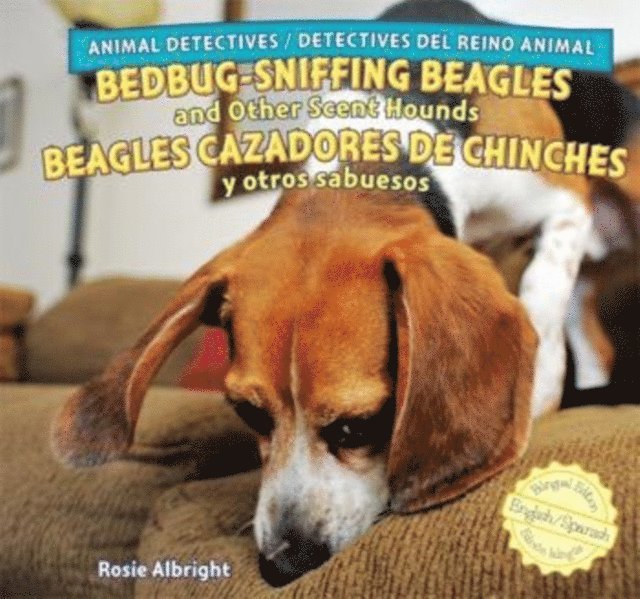 Rosie Albright - Bedbug-Sniffing Beagles and Other Scent Hounds / Beagles cazadores de chinches y otros sabuesos, E-bok. Tillgänglighet: Lägg i varukorg