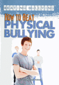 Alexandra Hanson-Harding - How to Beat Physical Bullying, Häftad. Tillgänglighet: Tillfälligt slut