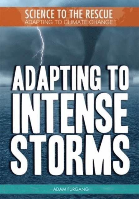 Adam Furgang - Adapting to Intense Storms, E-bok