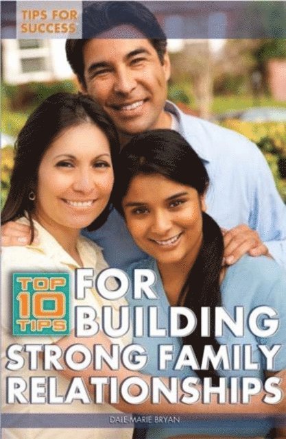 Kathy Furgang - Top 10 Tips for Building Strong Family Relationships, E-bok