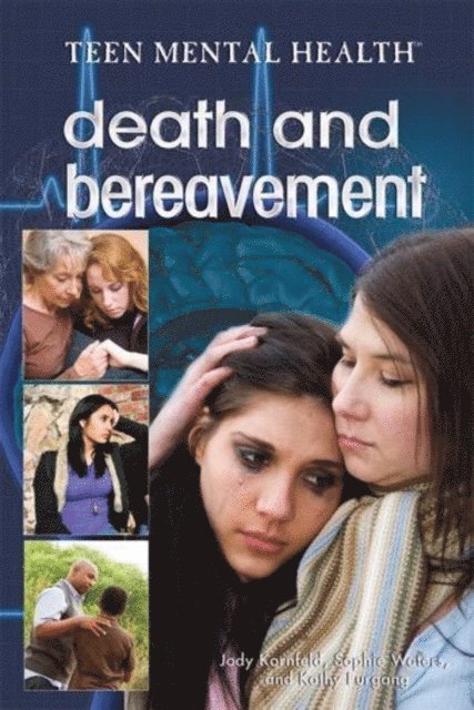 Jody Kornfeld, Kathy Furgang, Sophie Waters - Death and Bereavement, E-bok