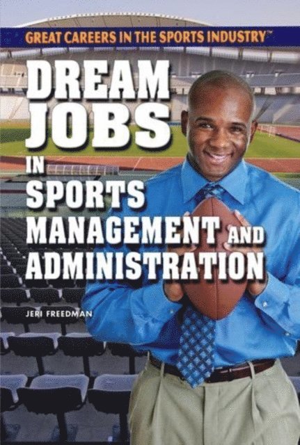 Jeri Freedman - Dream Jobs in Sports Management and Administration, E-bok