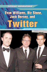 Mary-Lane Kamberg - Evan Williams, Biz Stone, Jack Dorsey, and Twitter, Inbunden. Tillgänglighet: Lägg i varukorg