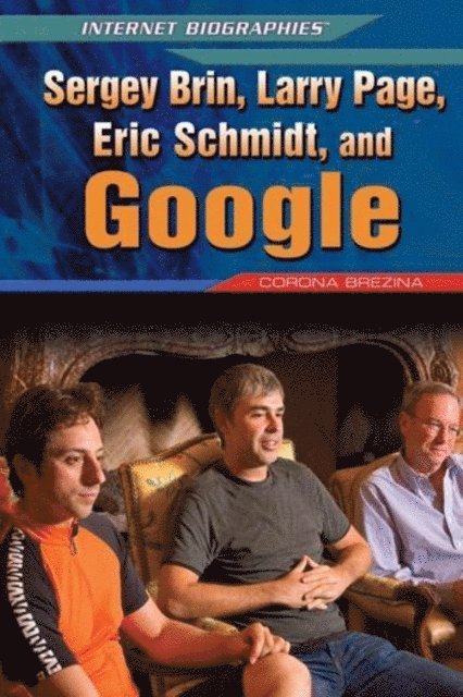 Corona Brezina - Sergey Brin, Larry Page, Eric Schmidt, and Google, E-bok