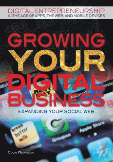 Colin Wilkinson - Growing Your Digital Business, E-bok