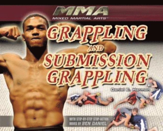 Daniel E. Harmon - Grappling and Submission Grappling, E-bok
